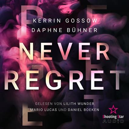 Never Regret - Never, Band 1 (ungekürzt)
