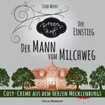 Der Mann vom Milchweg - Brenner's Welt, Band 1 (ungekürzt)