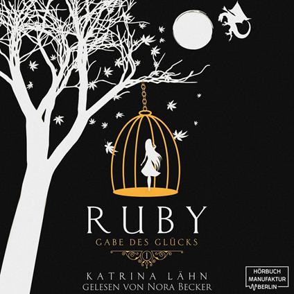 Ruby - Chroniken des Glücks - Gabe des Glücks, Band 1 (ungekürzt)