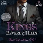 Blind Date mit dem CEO - Kings of Beverly Hills, Band 5 (ungekürzt)