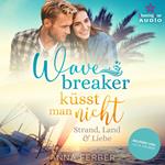 Wavebreaker küsst man nicht - Strand, Land & Liebe (ungekürzt)