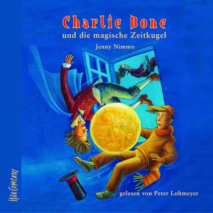 Charlie Bone und die magische Zeitkugel - Charlie Bone, Teil 2 (ungekürzt)