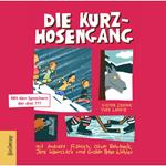 Die Kurzhosengang - Die Kurzhosengang, Teil 1 (ungekürzt)