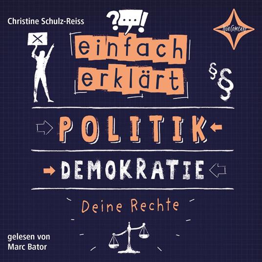 Politik - Demokratie - Deine Rechte - Einfach erklärt, Teil 2 (ungekürzt)