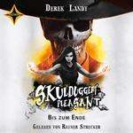 Bis zum Ende - Skulduggery Pleasant, Teil 15 (gekürzt)