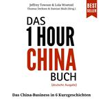 Das ONE HOUR CHINA Buch - Das China-Business in 6 Kurzgeschichten (ungekürzt)