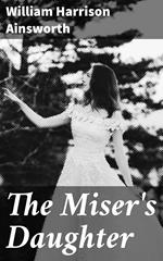 The Miser's Daughter