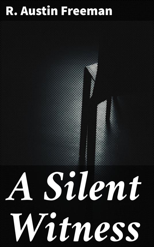 A Silent Witness