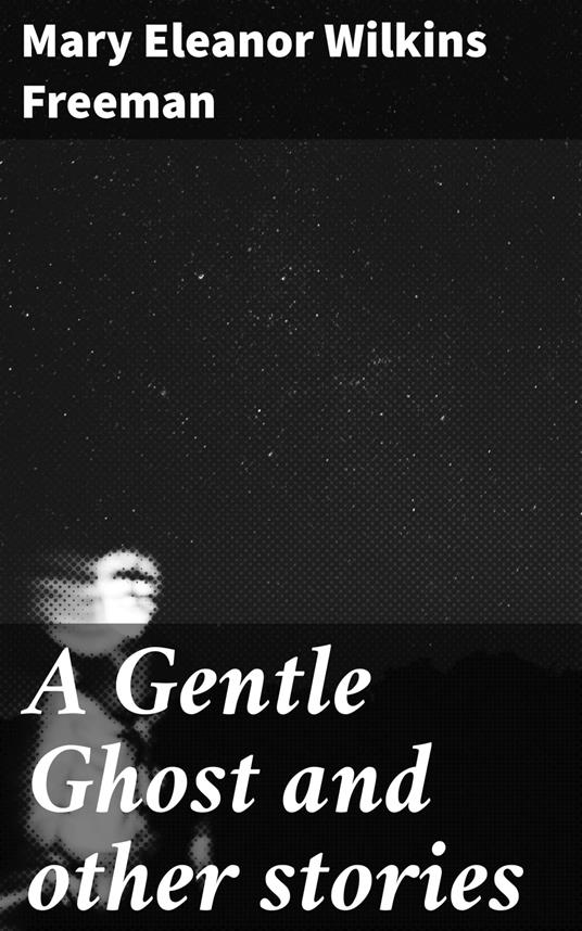 A Gentle Ghost and other stories