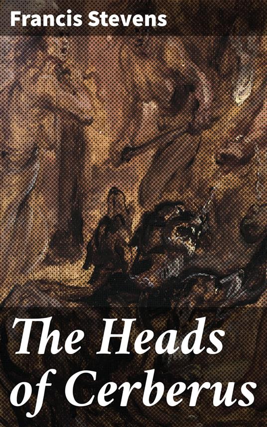 The Heads of Cerberus