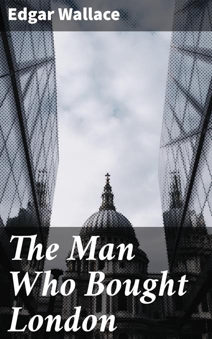 The Man Who Bought London