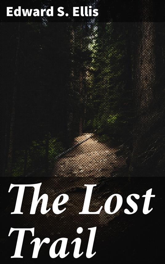 The Lost Trail