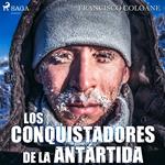 Los conquistadores de la Antártida