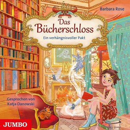 Das Bücherschloss. Ein verhängnisvoller Pakt [Band 4]