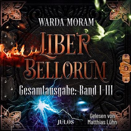 Liber Bellorum: Gesamtausgabe. Band I - III