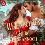 Weihnachten auf Burg Dunrannoch: Zwei winterliche Schottland-Liebesromane in einem Sammelband