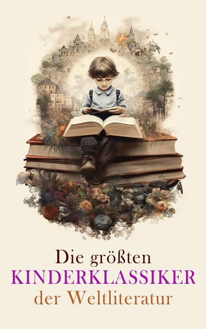 Die größten Kinderklassiker der Weltliteratur - Beecher Stowe Harriet,Waldemar Bonsels,Lewis Carroll,Charles Dickens - ebook