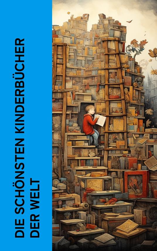 Die schönsten Kinderbücher der Welt - Beecher Stowe Harriet,Waldemar Bonsels,Lewis Carroll,Charles Dickens - ebook