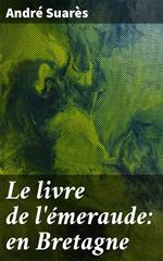 Le livre de l'émeraude: en Bretagne