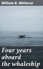 Four years aboard the whaleship