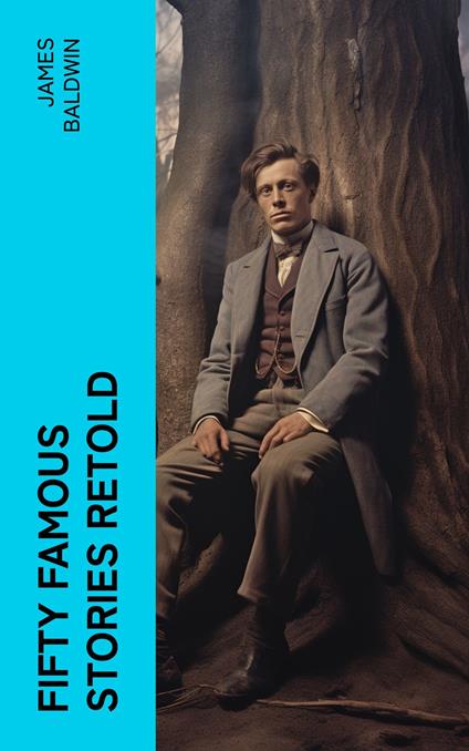 Fifty Famous Stories Retold - James Baldwin - ebook