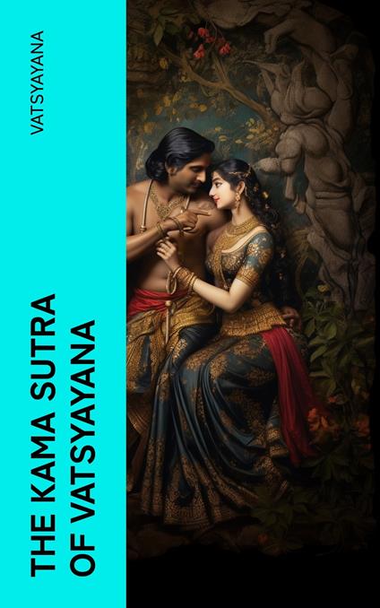 The Kama Sutra of Vatsyayana