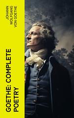Goethe: Complete Poetry