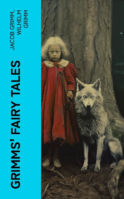 Grimms' Fairy Tales