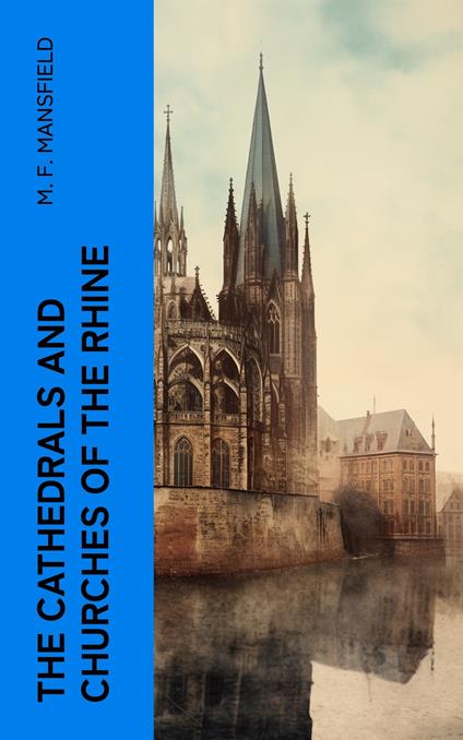 The Cathedrals and Churches of the Rhine