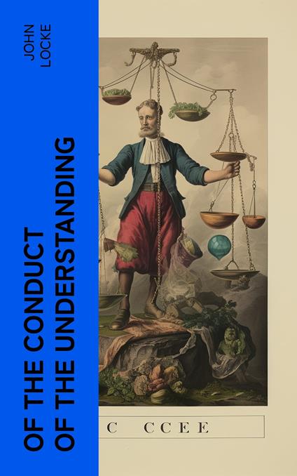 Of the Conduct of the Understanding