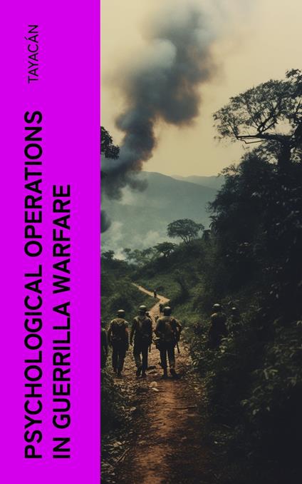 Psychological Operations in Guerrilla Warfare