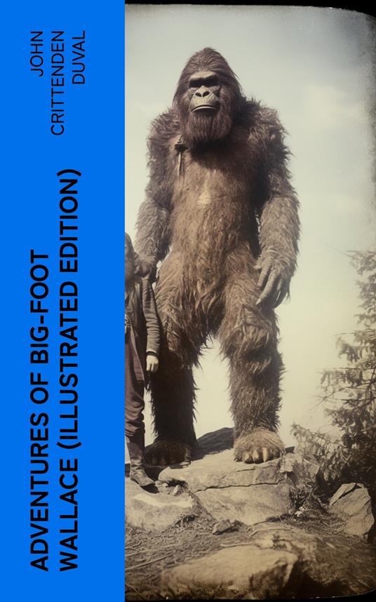 Adventures of Big-Foot Wallace (Illustrated Edition)