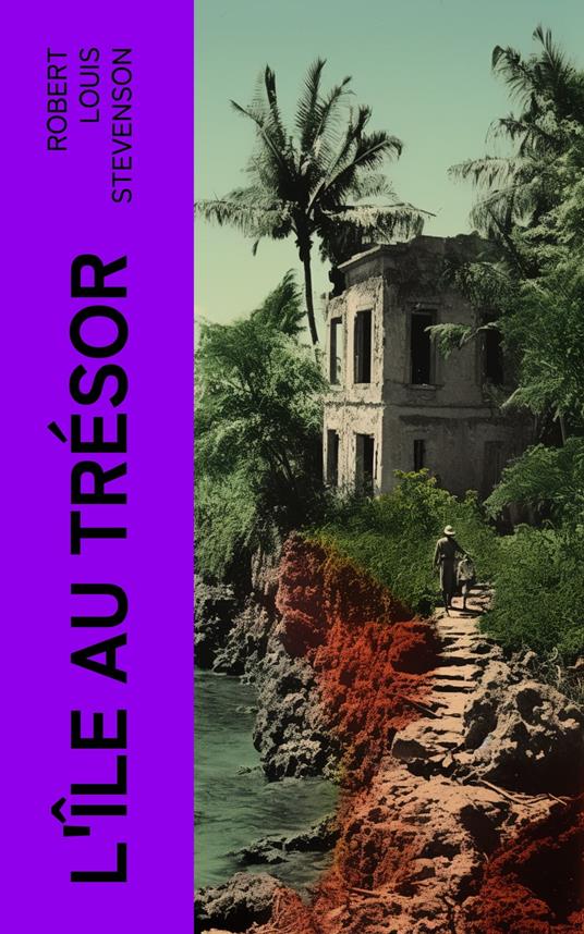 L'Île au trésor - Robert Louis Stevenson,André Laurie - ebook