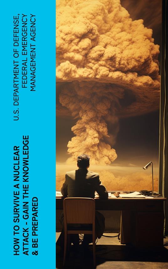 How to Survive a Nuclear Attack – Gain The Knowledge & Be Prepared