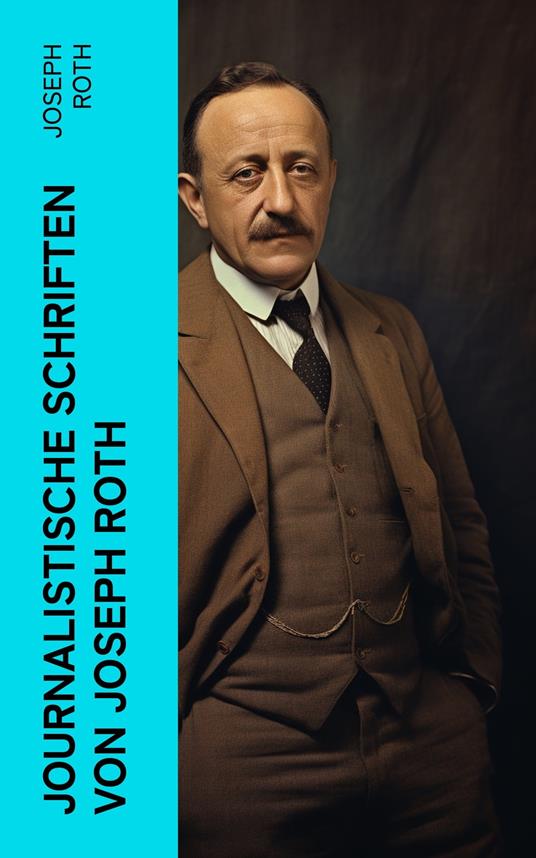 Journalistische Schriften von Joseph Roth