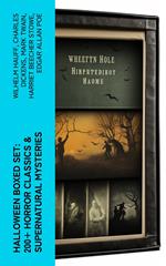 Halloween Boxed Set: 200+ Horror Classics & Supernatural Mysteries