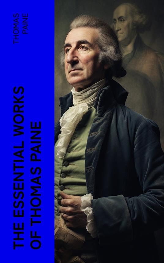 The Essential Works of Thomas Paine