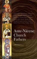 Ante-Nicene Church Fathers (All 9 Volumes)