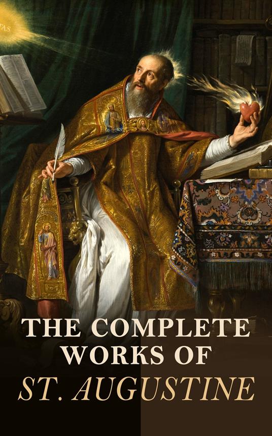 The Complete Works of St. Augustine