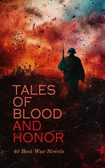 Tales of Blood and Honor – 40 Best War Novels