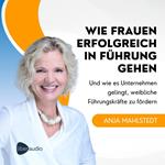 Wie Frauen erfolgreich in Führung gehen