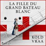 La fille du grand bateau blanc