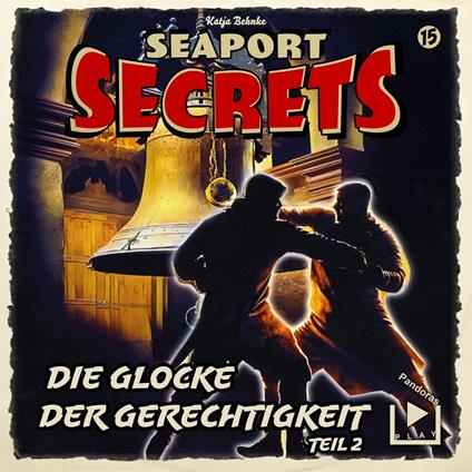 Seaport Secrets 15 - Die Glocke der Gerechtigkeit Teil 2