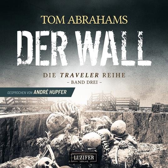 DER WALL (Traveler 3)