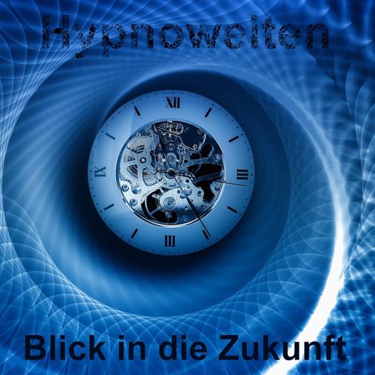 Blick in die Zukunft