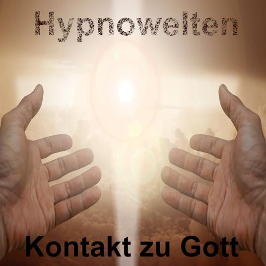 Kontakt zu Gott