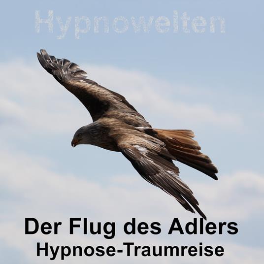 Der Flug des Adlers