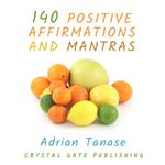 140 Positive Affirmations and Mantras