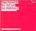 La Morte e La Fanciulla ii - CD Audio di Olga Neuwirth