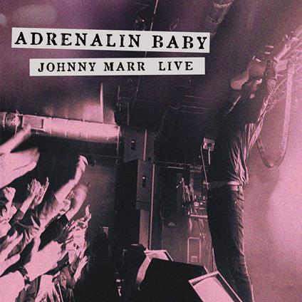 Adrenalin Baby (2024 Remaster) - CD Audio di Johnny Marr